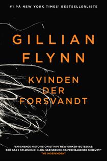 Gillian Flynn - Kvinden der forsvandt - 2013